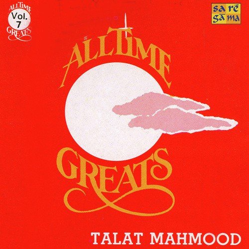 Talat Mahmood - All Time Greats - Vol 1 Talat Mahmood MP3 Download